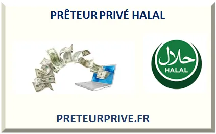 PRÊTEUR PRIVÉ HALAL 2025