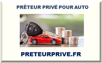 PRÊTEUR PRIVÉ POUR AUTO 2025