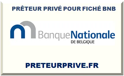 PRÊTEUR PRIVÉ POUR FICHÉ BNB 2025