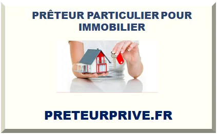 PRÊTEUR PARTICULIER POUR ACHAT MAISON 2025