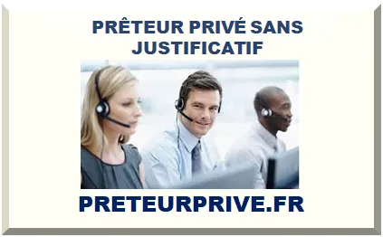 PRÊTEUR PRIVÉ SANS JUSTIFICATIF 2025